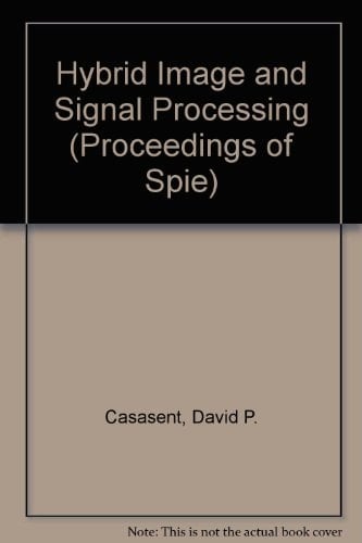 Hybrid Image and Signal Processing (Proceedings of Spie)