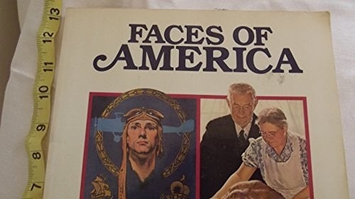 Faces of America A Selection of Words and Pictures, New and Old, from the Pages of America's Favorite Family Magazine, the Saturday Evening Post