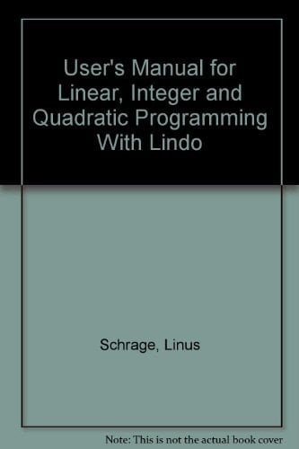 User's Manual for Linear, Integer and Quadratic Programming With Lindo