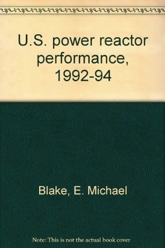 U.S. Power Reactor Performance, 1992-94