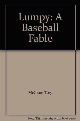Lumpy A Baseball Fable