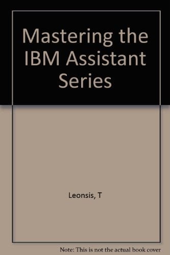 Mastering the IBM assistant series (SYBEX computer books)