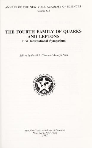 The Fourth Family of Quarks and Leptons First International Symposium