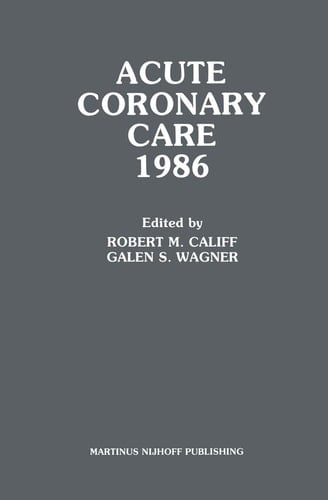 Acute Coronary Care 1986 (Acute Coronary Care Updates, 1)