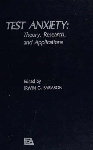 Test Anxiety: Theory, Research an Applications