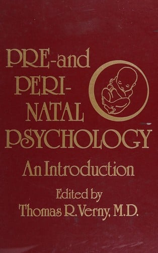 Pre- And Perinatal Psychology: An Introduction