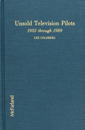 Unsold Television Pilots, 1955-1989