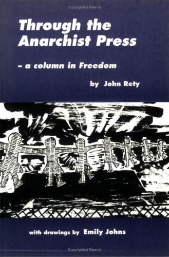 Through the Anarchist Press A Column in Freedom
