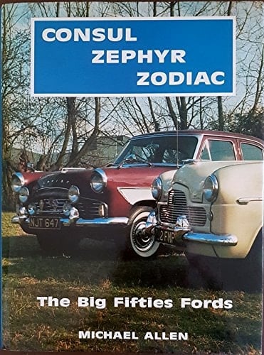 Consul-Zephyr-Zodiac The Big Fifties Fords
