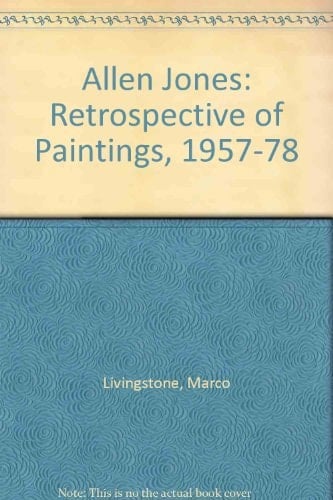Allen Jones, 1957-1978 Retrospective of Paintings : an Exhibition