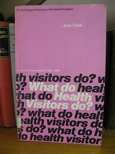 What Do Health Visitors Do? A Review of the Research 1960-1980