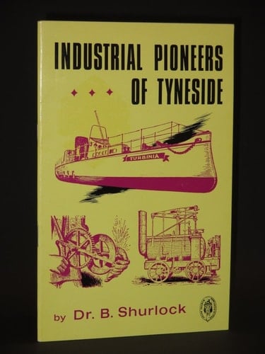 Industrial Pioneers of Tyneside