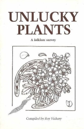 Unlucky Plants: A Folklore Survey