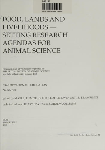 Food, Land and Livelihoods Setting Research Agendas for Animal Science : Proceedings of a Symposium Organized by The British Society of Animal Science and Held at Nairobi in January 1998