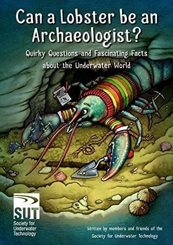 Can a Lobster be an Archaeologist? Quirky Questions and Fascinating Facts about the Underwater World
