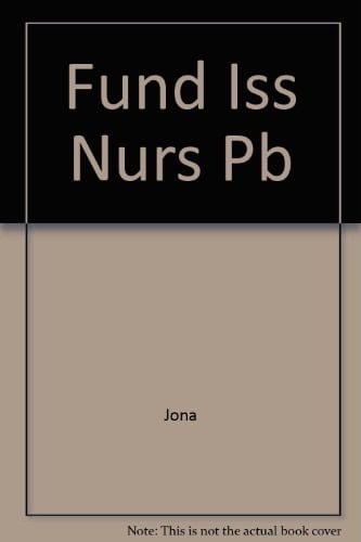 Fundamental Issues in Nursing A Reader Consisting of Sixteen Articles
