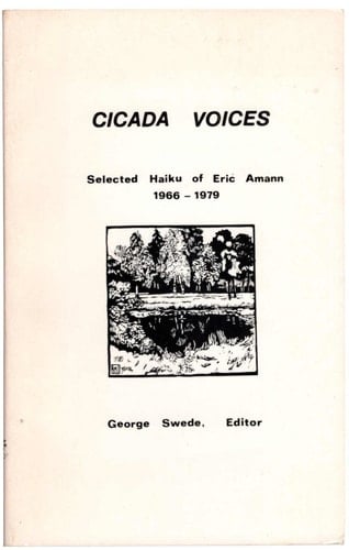 Cicada Voices Selected Haiku of Eric Amann, 1966-1979