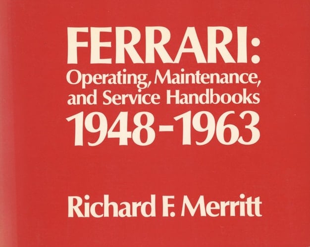Ferrari Operating, Maintenance, and Service Handbooks: 1948-1963