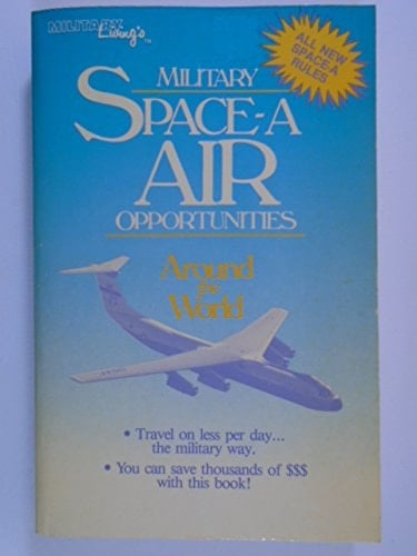 Military Living's Military Space-A Air Opportunities Around the World