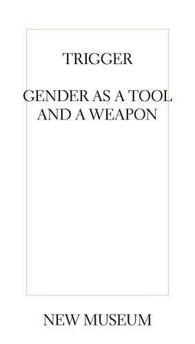 Trigger Gender as a Tool and a Weapon
