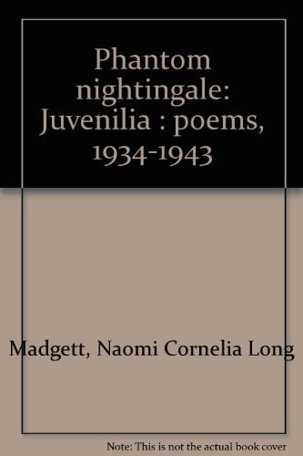 Phantom nightingale: Juvenilia : poems, 1934-1943