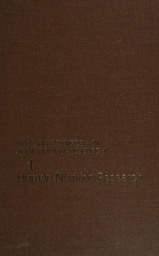 Human Nutrition Research: Invited Papers (Beltsville Symposia in Agricultural Research)