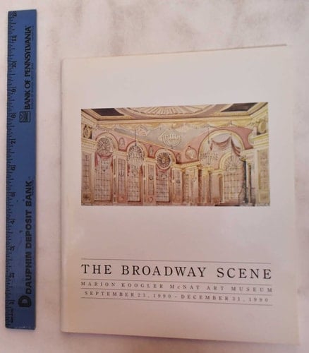 The Broadway Scene The Tobin Wing, September 23, 1990-December 31, 1990