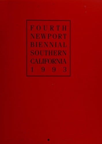 Fourth Newport Biennial : Southern California 1993