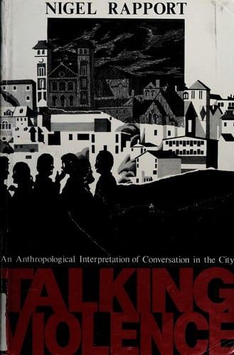 Talking Violence: An Anthropological Interpretation of Conversation in the City (Social and Economic Studies, No. 34)