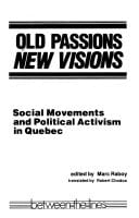 Old passions, new visions: Social movements and political activisim in Quebec
