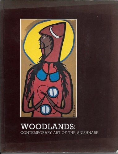 Woodlands Contemporary Art of the Anishnabe