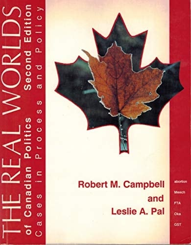Real Worlds of Canadian Politics