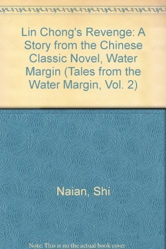 Lin Chong's Revenge A Story from the Chinese Classic Novel, Water Margin
