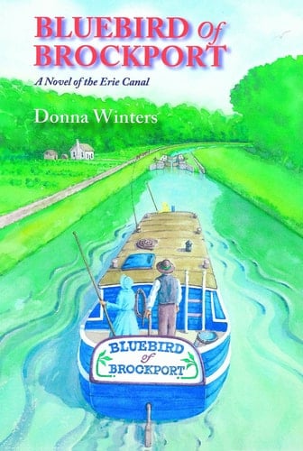 Bluebird of Brockport A Novel of the Erie Canal