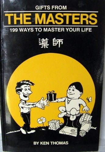Gifts from the Masters 199 Ways to Master Your Life