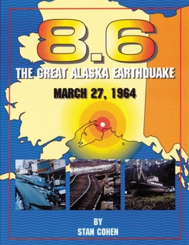 8.6 The Great Alaska Earthquake, March 27, 1964