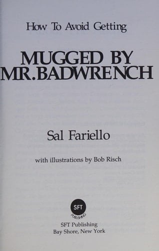 How to Avoid Getting Mugged by Mr. Badwrench