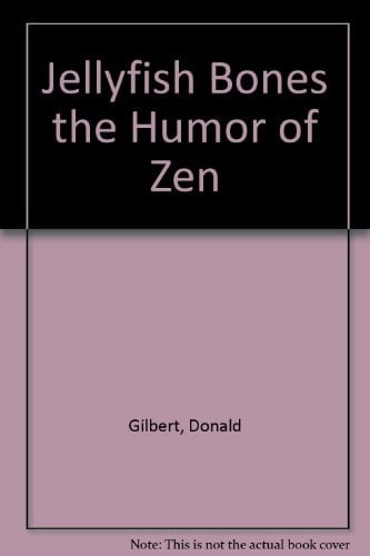 Jellyfish Bones The Humor of Zen