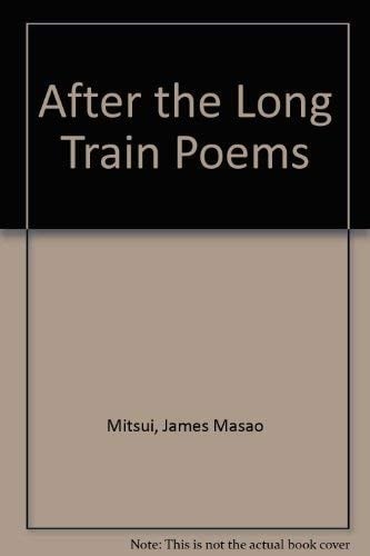After the Long Train Poems