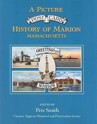 A Picture Postcard History Of Marion Massachusetts