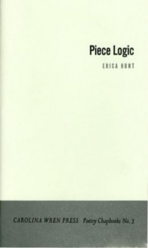 Piece Logic (The Carolina Wren Press Chapbook Series, 3)
