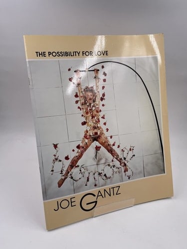 Joe Gantz : the possibility for love : Galerie J. et J. Donguy, Paris, 22 septembre au 10 octobre 1987