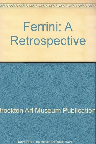 Vincent Ferrini: Designer, Goldsmith A Retrospective Exhibition 1953-1983 : September 18-November 13, 1983, Brockton Art Museum/Fuller Memorial