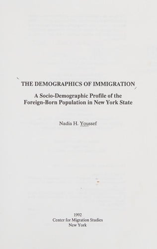 The Demographics of Immigration: A Socio-Demographic Profile of the Foreign-Born Population in New York State