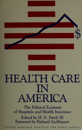 Health Care in America: The Political Economy of Hospitals and Health Insurance