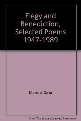 Elegy and Benediction: Selected Poems 1947-89