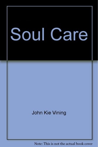 Soul Care A Pentecostal-charismatic Perspective
