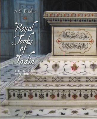 Royal Tombs Of India 13th To 18th Century