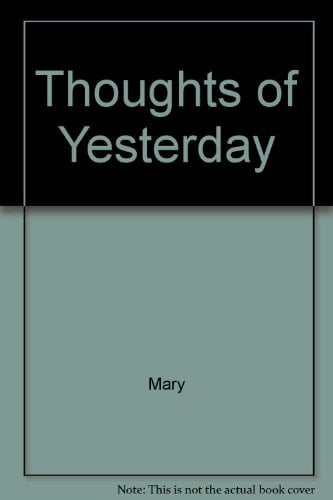 Thoughts of Yesterday