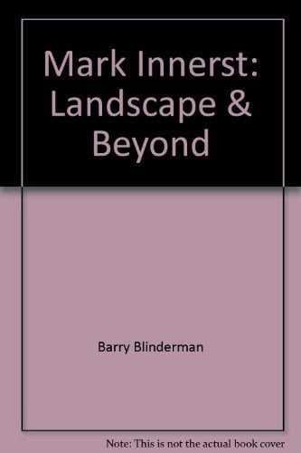 Mark Innerst: Landscape & Beyond